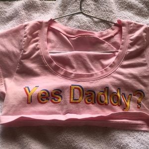 Pink "Yes Daddy" Half Shirt